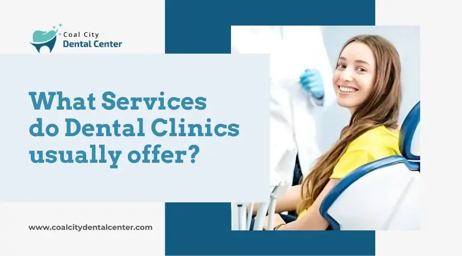 Read more about the article What Services do Dental Clinics usually offer?